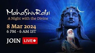 MahaShivRatri 2024 Livestream with Sadhguru @ Isha Yoga Center  8 Mar 6 PM