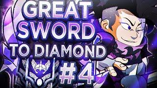 Greatsword to Diamond #4  High Plat to Diamond