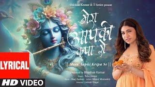 Mera Aapki Kripa Se Lyrics Tulsi Kumar Raaj Aashoo Manoj Muntashir  Palash Akash Cherry