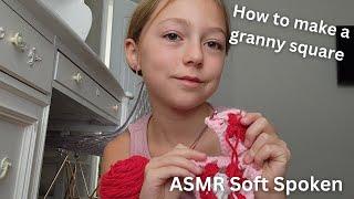 Soft Spoken ASMR  - How to Crochet a Granny Square - Relaxing