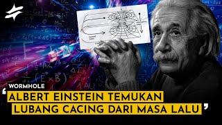 Ketika Teori Albert Einstein Terbukti Di Masa Depan  Lubang Cacing Jalan Pintas Antar Semesta