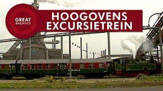 Hoogovens Excursietrein - Nederlands • Great Railways
