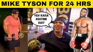 Can You Do It?  Following Mike Tyson Routine for 24 hours  Yatinder Singh