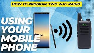 HOW TO PROGRAM TWO WAY RADIO USING MOBILE PHONE