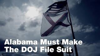 Swift Justice Speaks    Alabama Must Make The DOJ File Suit