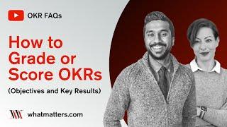 How to Grade or Score OKRs Objectives and Key Results