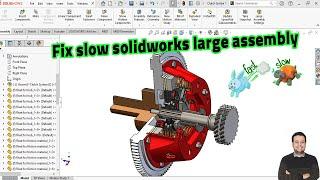 Fix slow solidworks large assembly