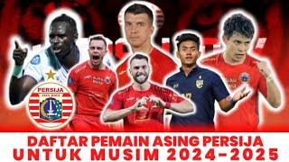 NGERI DAFTAR PEMAIN ASING PERSIJA MUSIM 2024-2025  BERITA PERSIJA  PERSIJA HARI INI