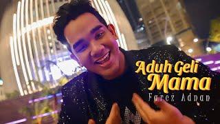 Farez Adnan - Aduh Geli Mama Official Lirik Video