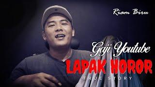 Cerita Horor Segini Gaji Youtube  Lapak Horor Terbaru 2022