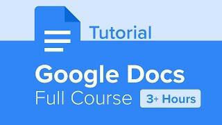 Google Docs Full Course Tutorial 3+ Hours