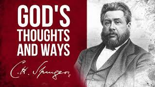 Gods Thoughts and Ways... Isaiah 5589 - C.H. Spurgeon Sermon