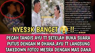 NYES3K BANGETPECAH TANGIS AYU TT SETELAH BUKA SUARA SOAL PUTUSNYA HUBUNGAN DENGAN M DANA