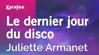 Le dernier jour du disco - Juliette Armanet  Karaoke Version  KaraFun