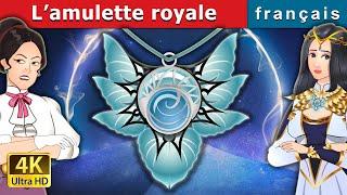 L’amulette royale  The Royal Amulet in French  @FrenchFairyTales