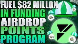  Fuel Airdrop - Points Program  Fuel Network Has $82 Million in Funding 