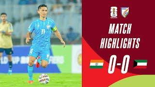 India 0-0 Kuwait  Match Highlights  FIFA World Cup Qualifiers