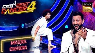 Indias Best Dancer S4  Gautam को Dance Battle में Shivam ने दी कड़ी टक्कर  Mauka Ya Chauka