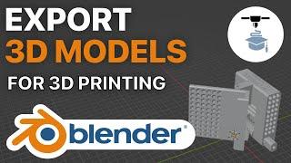 How to export 3D models in Blender for 3D Printing STLs