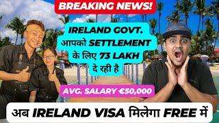  Ireland is Paying Rs. 73 Lakh to Settle  Ireland FREE Visa In 5 Days  Jobs In Ireland 