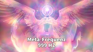 Unfassbar Stark in die Meta-Frequenz 999 HZ Kontakt höhere Dimensionen