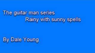 DALE YOUNG - THE GUITAR MAN SERIES Rainy with sunny spells