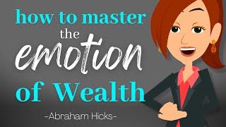 Abraham Hicks 2023  Mastering The Emotion of Wealth