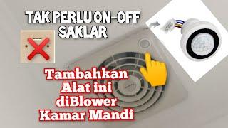 Wajib Pasang Alat ini Pada Blower Kamar Mandi