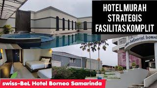 REVIEW HOTEL swiss-bel Borneo Samarinda Kalimantan WITH SUBTITEL #kalimantan #reviewhotel #indonesia