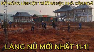 Tin Mới Nhất Về Làng Nủ Đổ Móng Lên Cột Trường HọcNhà Văn Hoá Khu Tái Định Cư