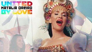 Natalia Oreiro - United by love Russia 2018 Official Video