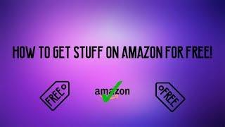 How to get free stuff on Amazon 2017