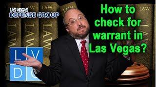 How do I know if I have a warrant in Las Vegas? explained by Las Vegas criminal defense attorneys