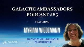 #65 Galactic Ambassadors Podcast ft Myriam Wiedemann QSG Practitioner