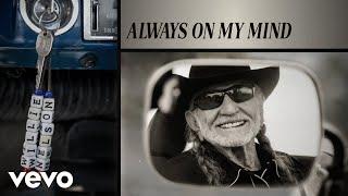 Willie Nelson - Always On My Mind Official Audio