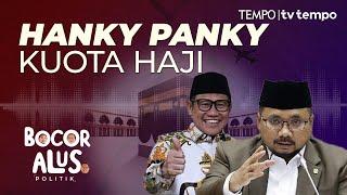 Main-main Kuota Haji Ada Komisi untuk DPR?  Bocor Alus Politik