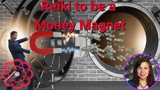 Reiki to be a Money Magnet 