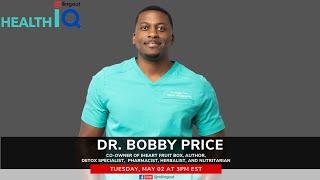 Health IQ w Dr. Bobby Price