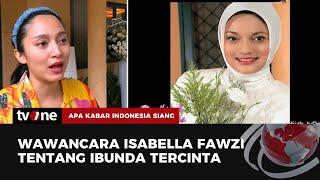 Isabella Fawzi Cerita Hari-hari Terakhir Sebelum Kepergian Ibunda Marissa Haque  AKIS tvOne