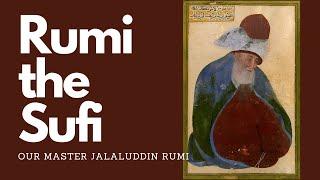 Rumi The Sufi