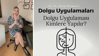 Dolgu Uygulamaları Kimlere Yapılır? - Op. Dr. Meral Sönmezer