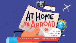 At Home sa Abroad The plight of overseas Filipino women