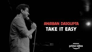 Promo of Take It Easy Anirban Dasgupta comedy special