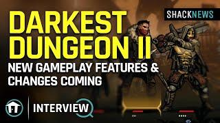 Darkest Dungeon 2 Interview New Gameplay Features & Changes Coming