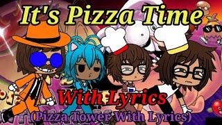 The Ethans React ToIts Pizza Time With Lyrics Pizza Tower With Lyrics By RecD Gacha Club