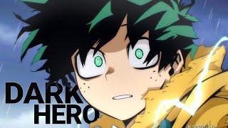 Vigilante Deku「My Hero Academia Season 6 Dark Hero Arc AMV」ᴴᴰ