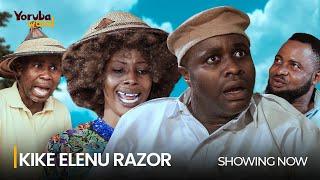 KIKE ELENU RAZOR- Latest 2024 Yoruba Movie Drama Starring Aisha Lawal Femi Adebayo Akin Olaiya