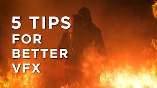 5 Tips for Better Fire VFX - Tutorial