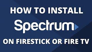 How To Watch Spectrum TV App on Firestick or Fire TV - Step by Step Instructions