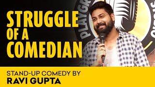 Struggle Of A Comedian    A Stand - Up Comedy By Ravi Gupta